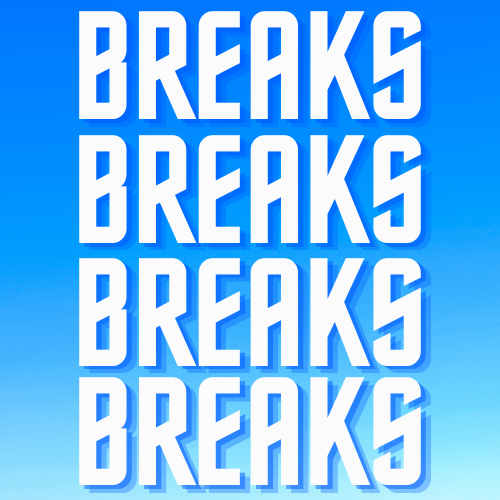 Breaks